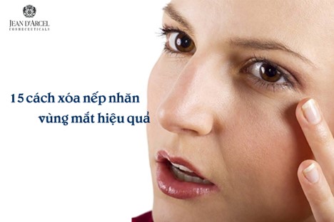 15 Cách Xóa Nếp Nhăn Vùng Mắt Đơn Giản Tại Nhà