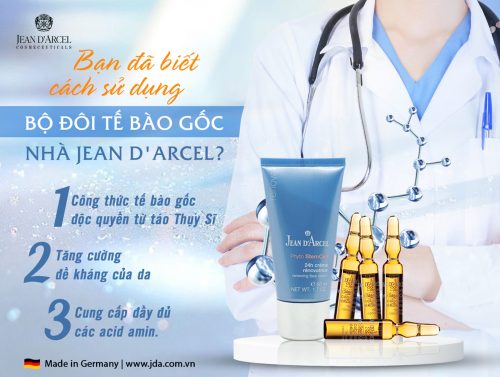 BẠN ĐÃ BIẾT CÁCH SỬ DỤNG BỘ ĐÔI TẾ BÀO GỐC NHÀ JEAN D ARCEL