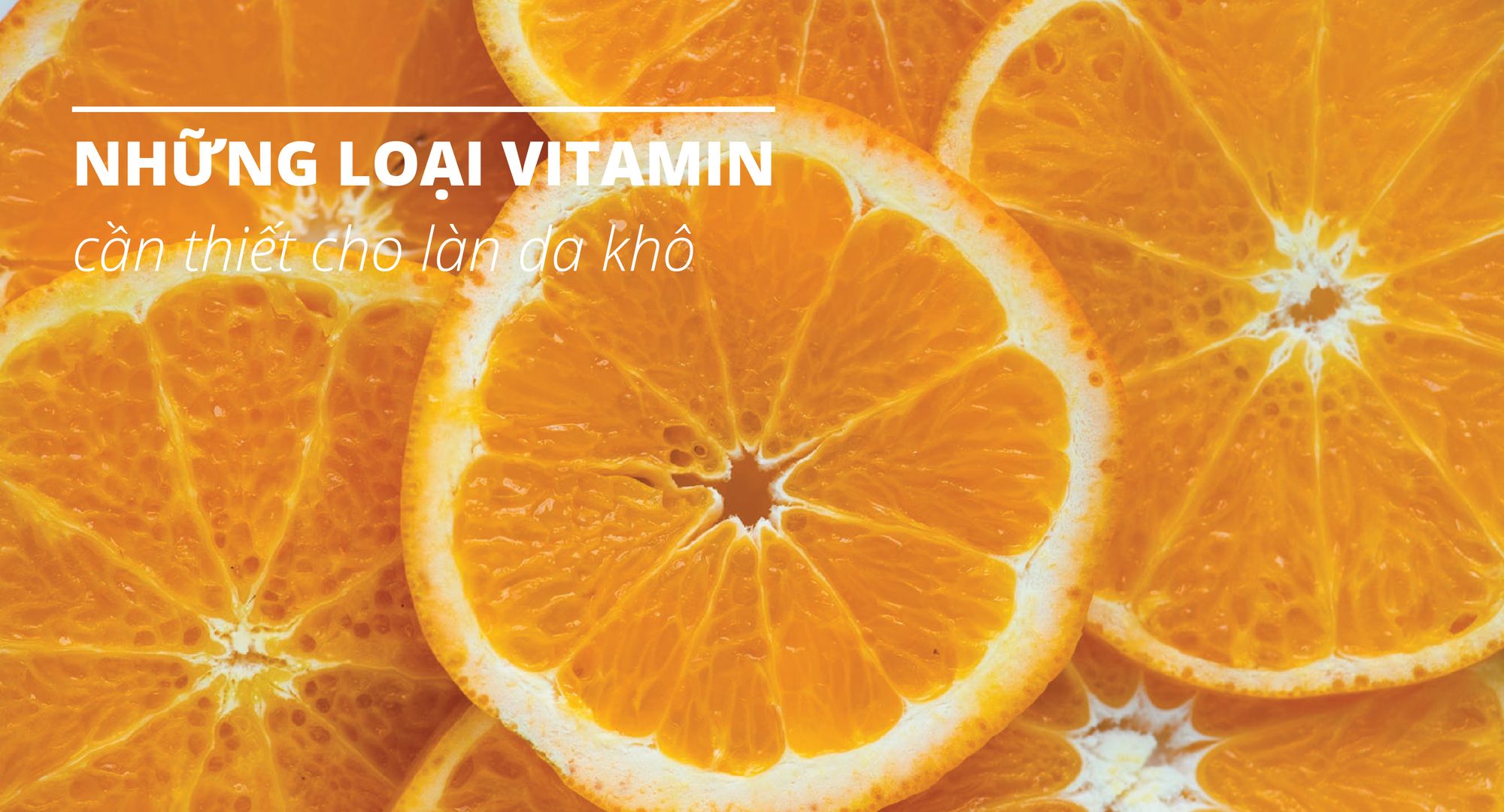 Các Loại Vitamin Dành Cho Da Khô