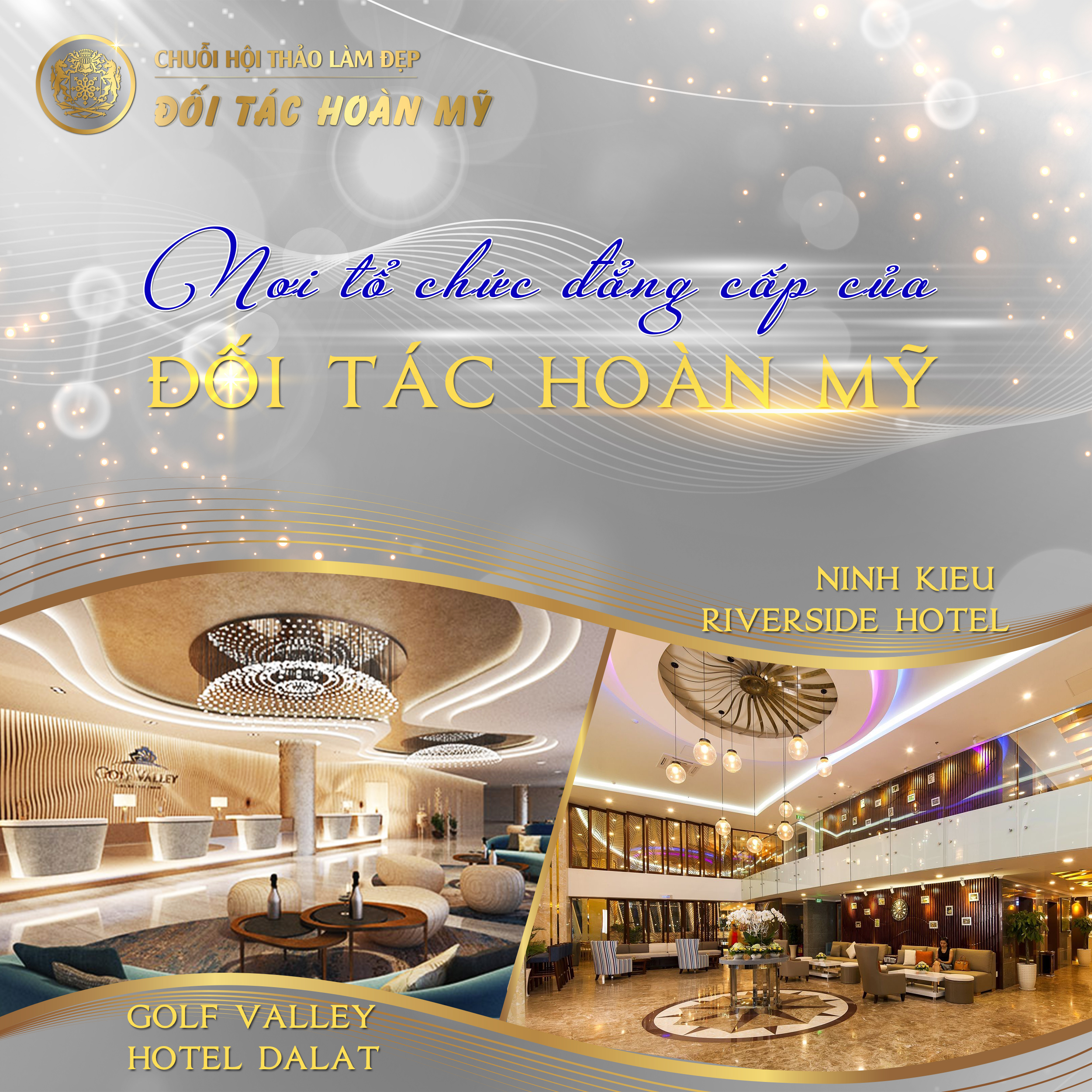 NƠI TỔ CHỨC ĐẲNG CẤP CỦA ĐỐI TÁC HOÀN MỸ