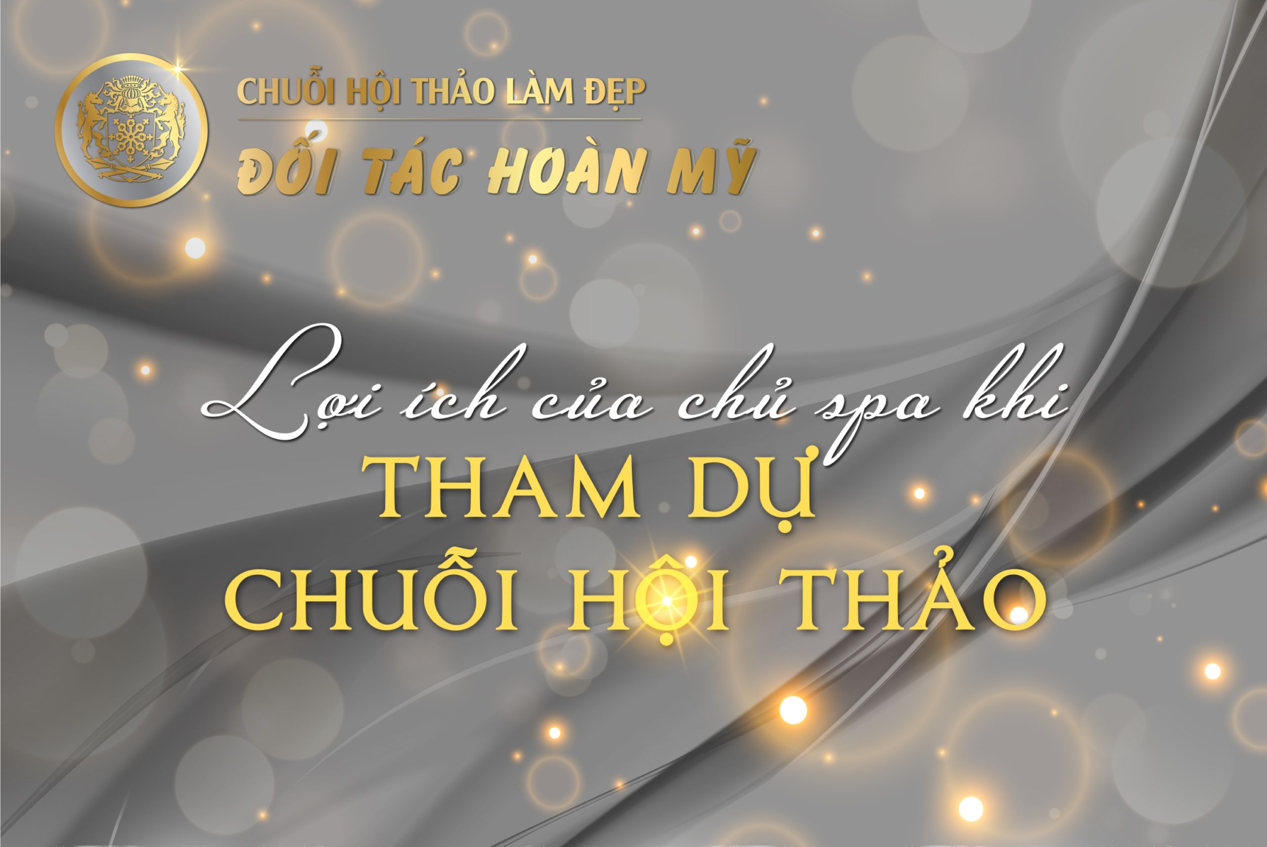 LỢI ÍCH CỦA CHỦ SPA KHI THAM DỰ HỘI THẢO