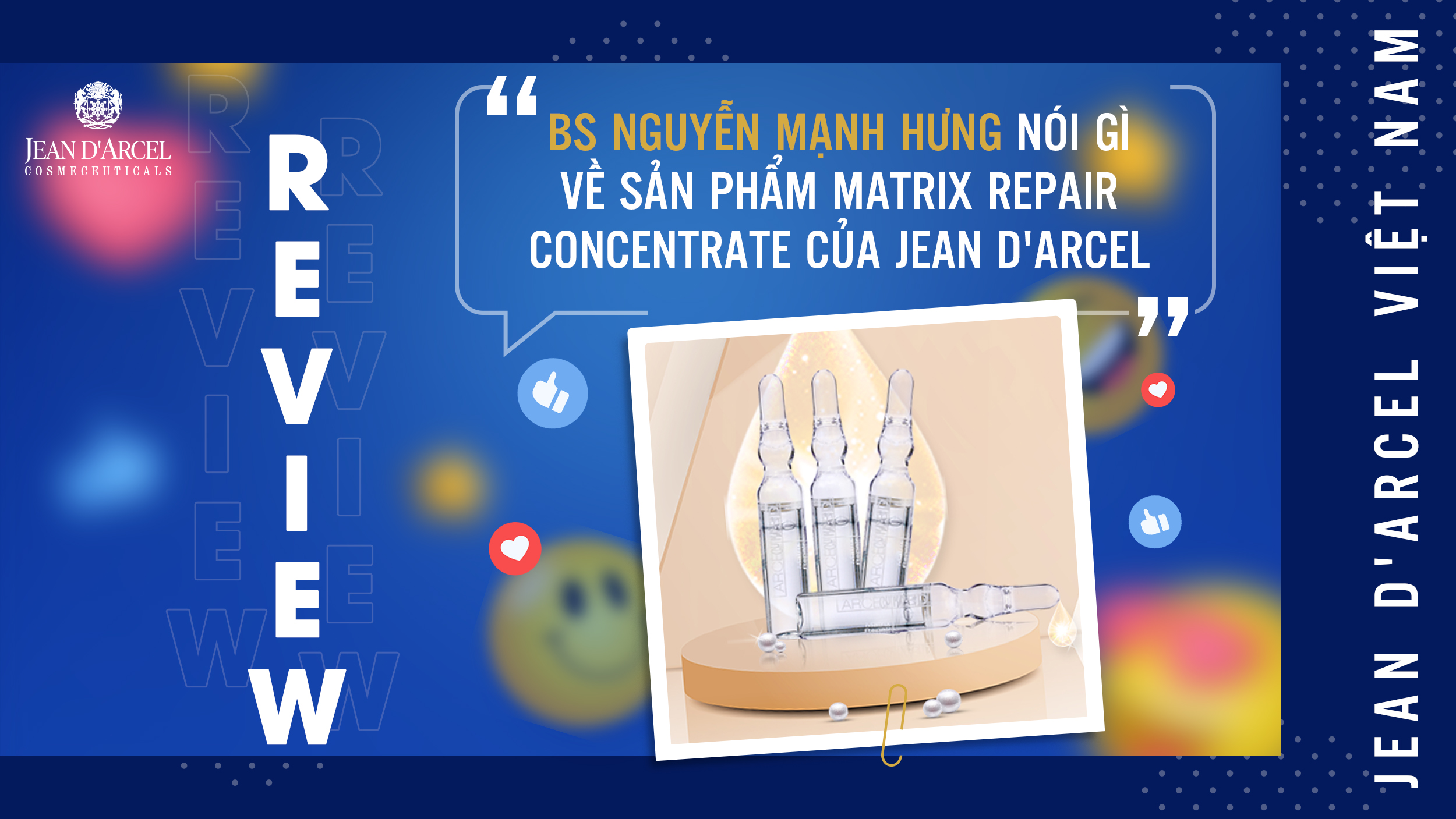 [Review] Bác Sĩ Nguyễn Mạnh Hưng nói gì về sản phẩm của Jean d’Arcel tại Hội Nghị Da Liễu Thẩm Mỹ Toàn Quốc lần thứ 6
