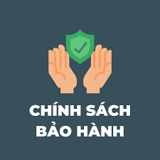 CHÍNH SÁCH BẢO HÀNH