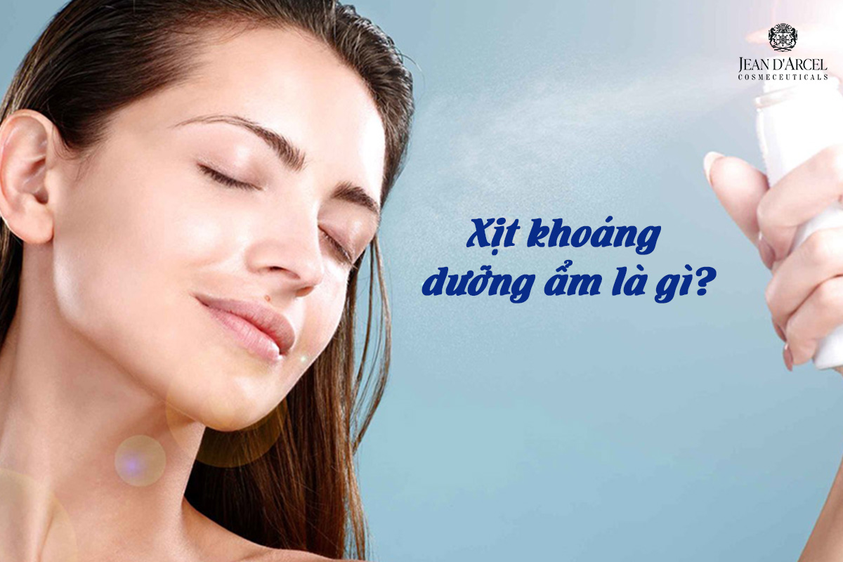 XỊT KHOÁNG DƯỠNG ẨM LÀ GÌ? DÙNG NƯỚC XỊT KHOÁNG KHI NÀO LÀ TỐT NHẤT?