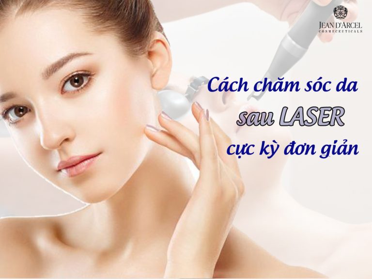 CÁCH CHĂM SÓC DA SAU LASER CỰC KỲ ĐƠN GIẢN