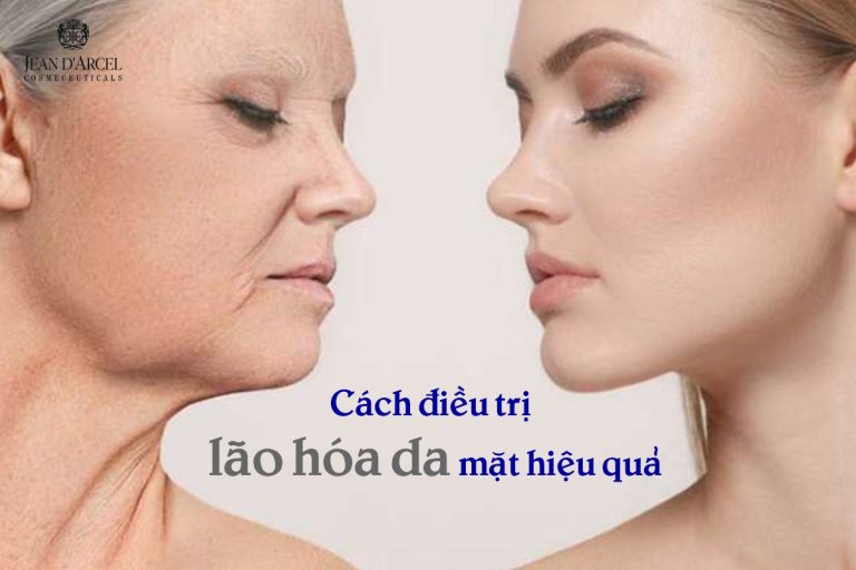 Cách Điều Trị Lão Hóa Da Hiệu Quả Nhất